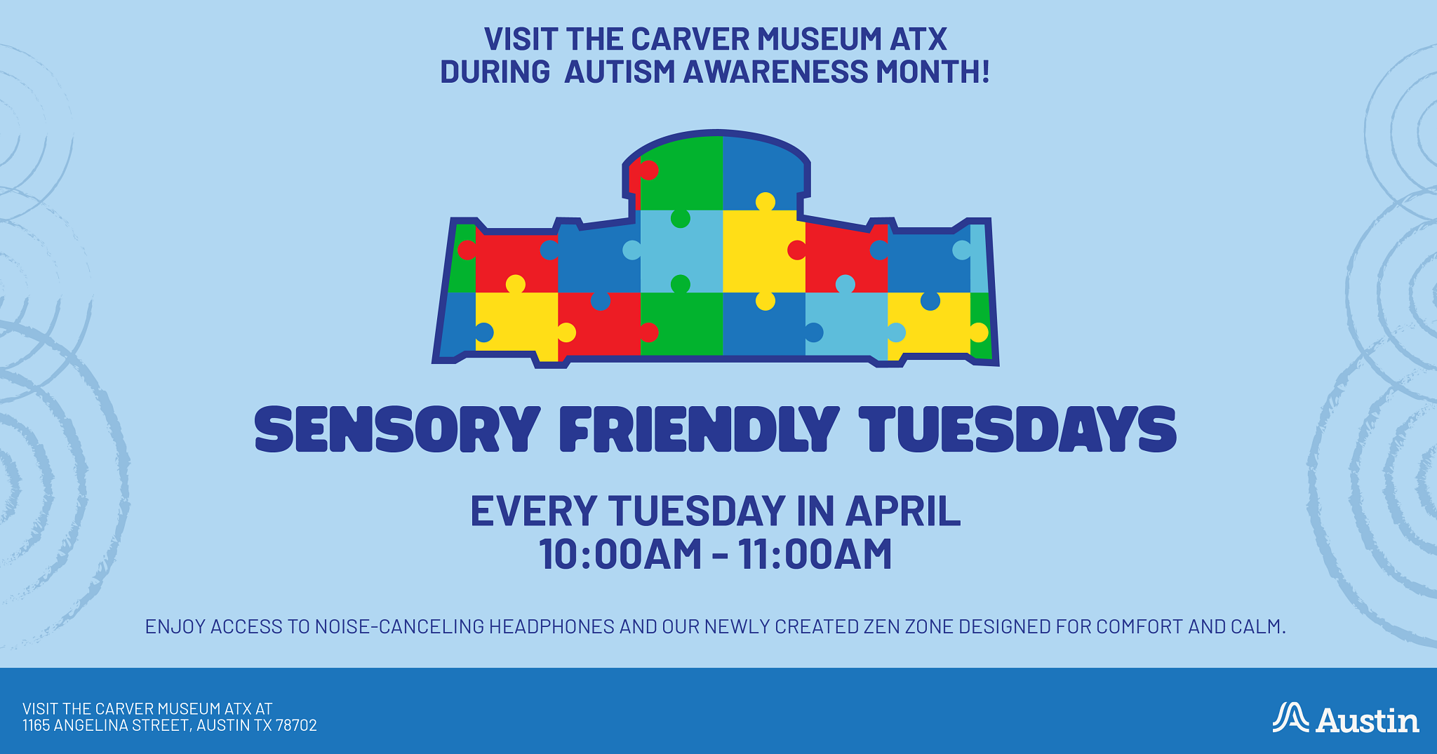 Silhouette of the Carver Museum with puzzle pieces filling the shape and text stating "Sensory Friendly Tuesdays Every Tuesday in April 2026 10-11 AM at the George Washington Carver Museum
