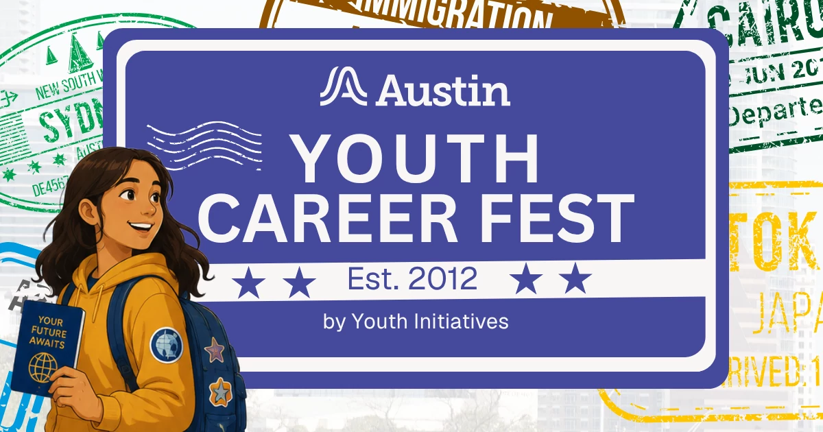 graphic of a girl holiding a passport, looking over her left shoulder at a sign that reads Youth Career Fest Established 20212 by Youth Inititiaves with a City of Austin logo