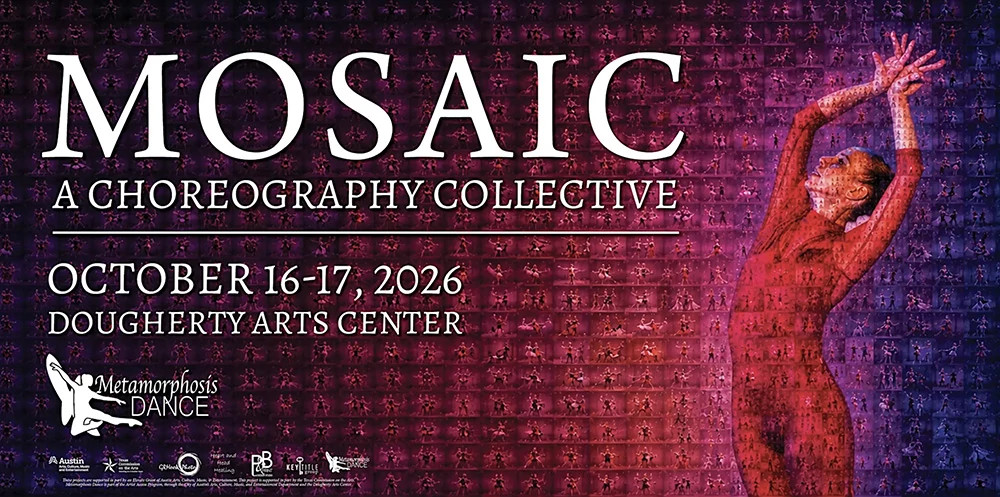 An image of a person dancing and the text 'Mosaic a choreography collective October 16-17, Dougherty Arts Center Metamorphosis Dance' 