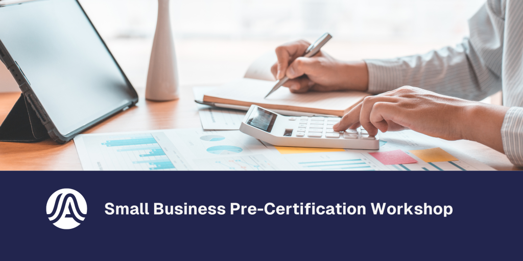 Graphic showing a white round Austin 'A' logo. Above is a photo of hands using a calculator and writing on paper at a desk with charts and a tablet nearby, with text reading 'Small Business Pre-Certification Workshop.