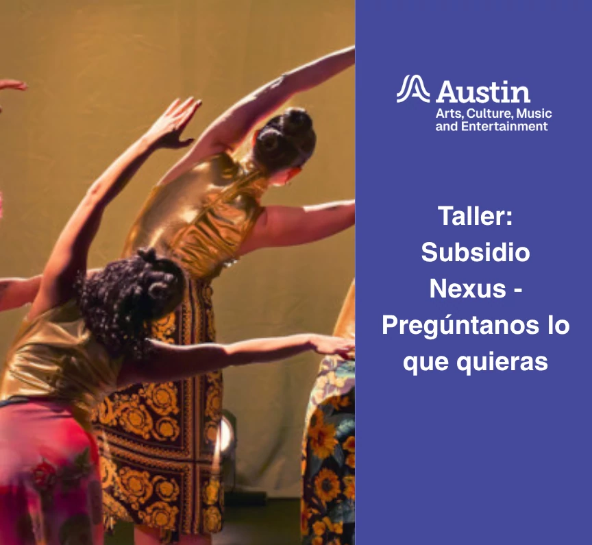 Promotional graphic showing dancers on the left and a panel reading “Taller: Subsidio Nexus - Pregúntanos lo que quieras” on the right.
