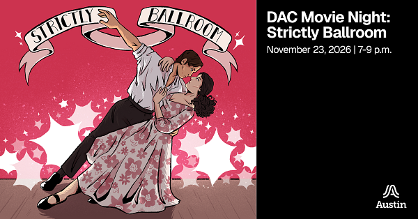 An illustration of two people dancing and the text 'DAC Movie Night Strictly Ballroom November 23 2026 7-9 p.m.'