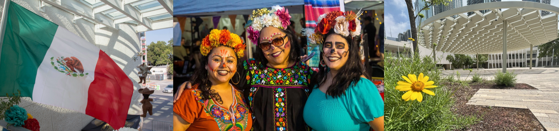 Banner with three images - one of a Mexican flag with flowers, one of three women in Dia de los Muertos costumes, one of the outside of the Mexican American Cultural Center