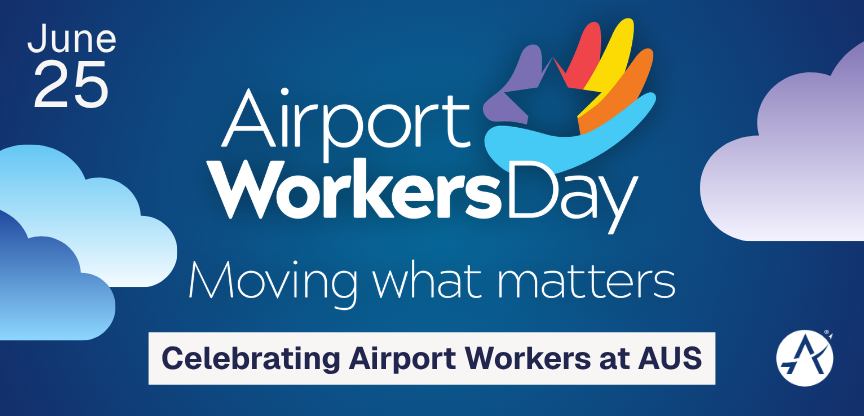Graphic highlighting Airport Workers Day on June 25, specifically highlighting Austin Aviation.