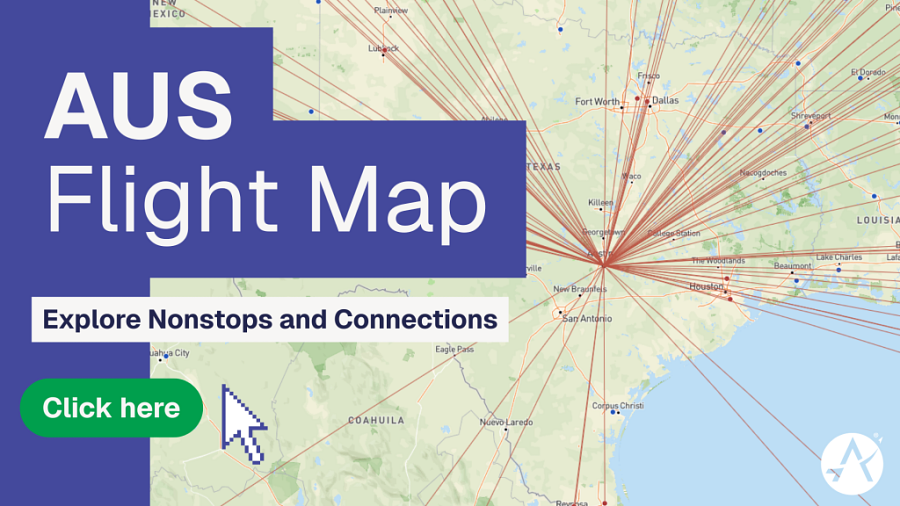 AUS Nonstop Flight Map - Click here to explore nonstops and connections