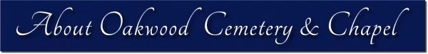 About Oakwood Cemetery & Chapel.jpg