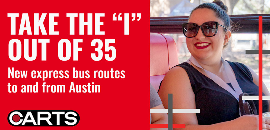Graphic of a photo with a person sitting in a bus and text highlighting CARTS new routes to and from Austin.