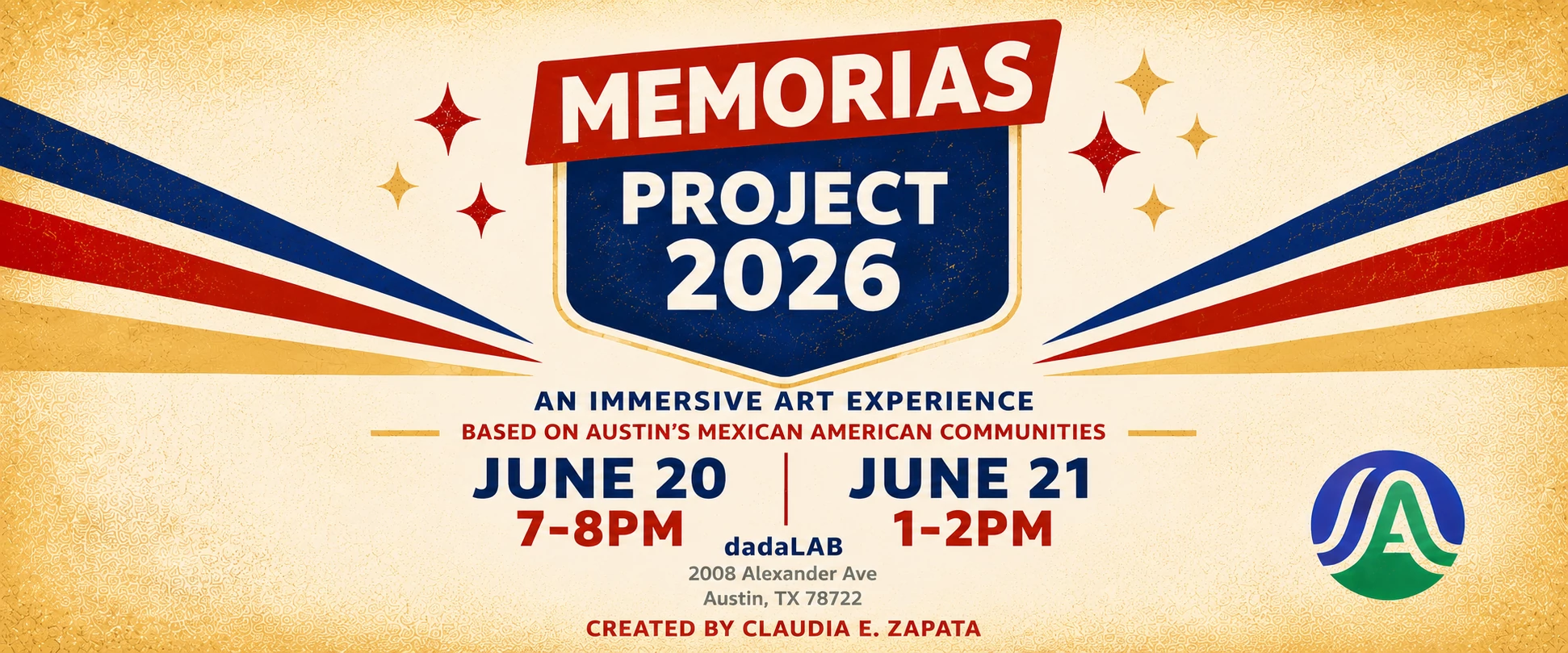 A shield emblem contains Memorias Project 2026. Below it An Immersive Art Experience Based on Austin's Mexican American Communities. Event is June 20 7 to 8 PM and June 21 1 to 2 PM at dadaLAB at 2008 Alexander Ave Austin TX 78722 