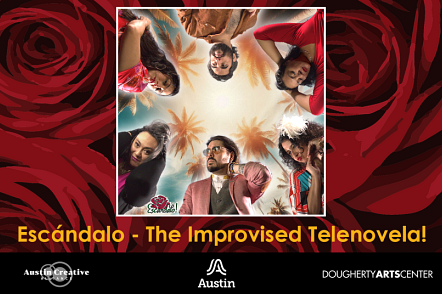 Escandalo Improvised Telenovelas presents ¡Escándalo!