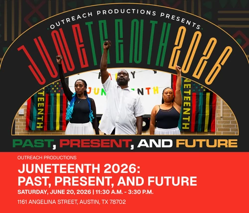 red black green and yellow graphic with three people holding up their fists standing in front of juneteenth flags and text reading outreach productions presents juneteenth 2026 past present and future