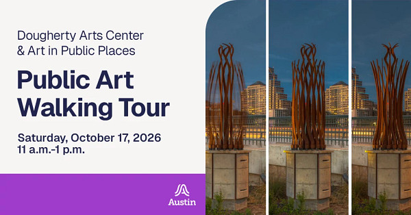Images of sculptures with wavey forms and the text 'Dougherty Arts Center and Art in Public Places Public Art Walking Tour Saturday, October 17, 2026 11 a.m. - 1 p.m. A Austin'