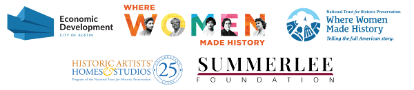 City of Austin Economic Development, Where Women Made History, National Trust for Historic Preservation, Historic Artists' Homes and Studios, and Summerlee Foundation logos
