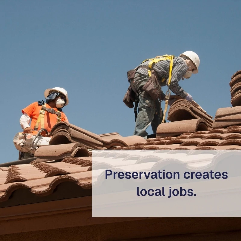 A photo of workers replacing roof tile with overlaid text 'Preservation creates local jobs'.