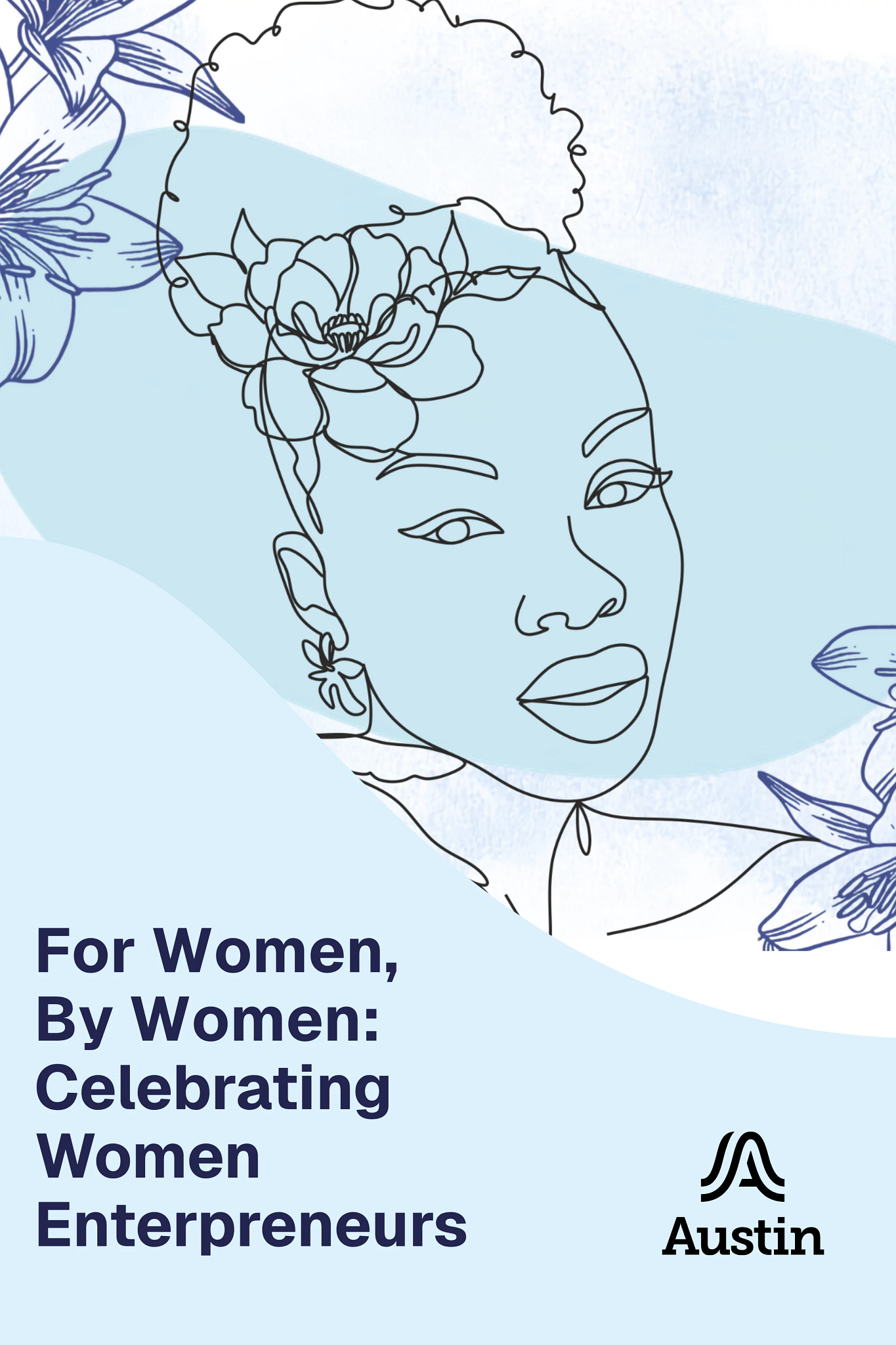an illustration of a women with the words For Women by Women Celebrating Women Entrepreneurs