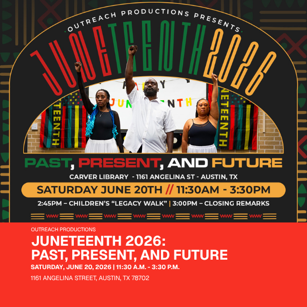 red black green and yellow graphic with three people holding up their fists standing in front of juneteenth flags and text reading outreach productions presents juneteenth 2026 past present and future