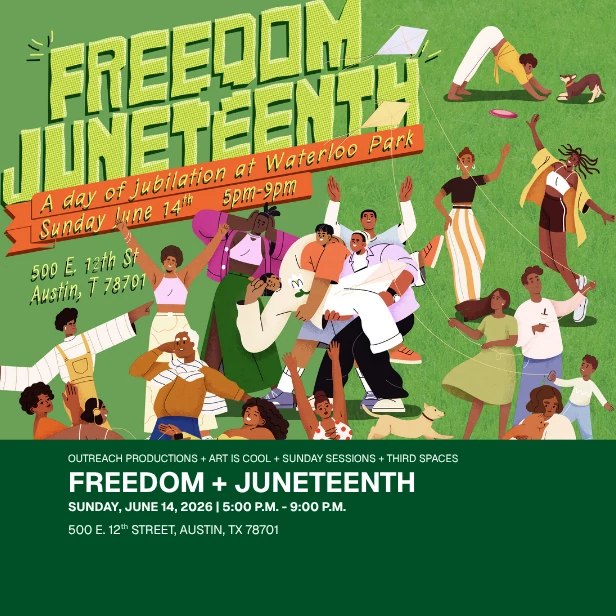 colorful graphic with illustrated people playing and laughing in the park and text reading freedom juneteenth a day of jubilation at waterloo park sunday june 14 5 to 9 pm 500 e 12th st austin tx 78701